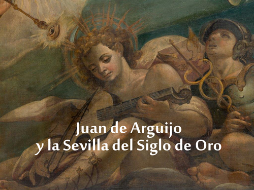 Exposición virtual Juan de Arguijo y la Sevilla del Siglo de Oro